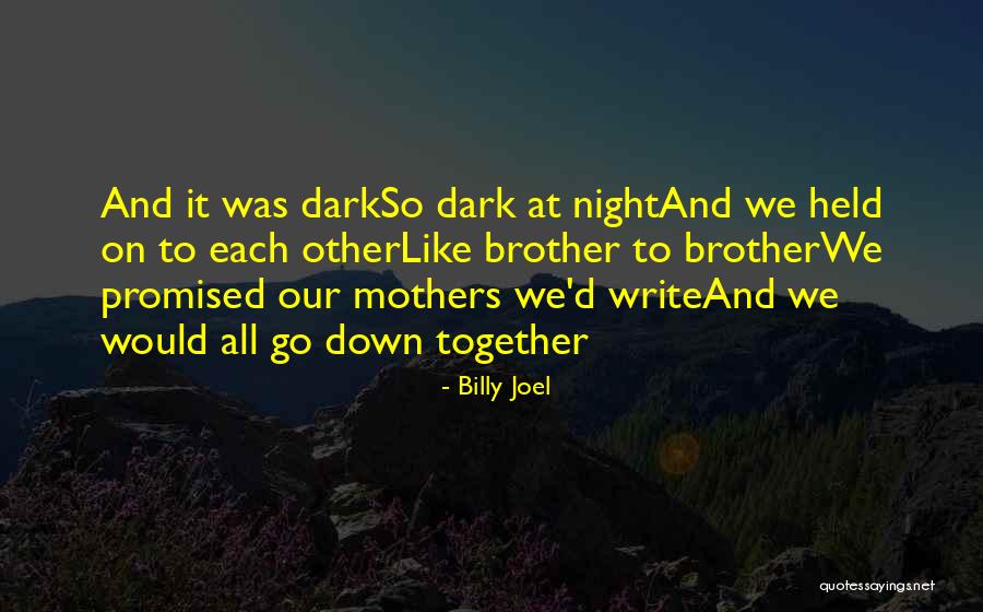 Dark War Quotes By Billy Joel Dark War Quotes By Billy Joel
