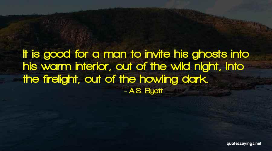 Dark Wild Night Quotes By A.S. Byatt Dark Wild Night Quotes By A.S. Byatt