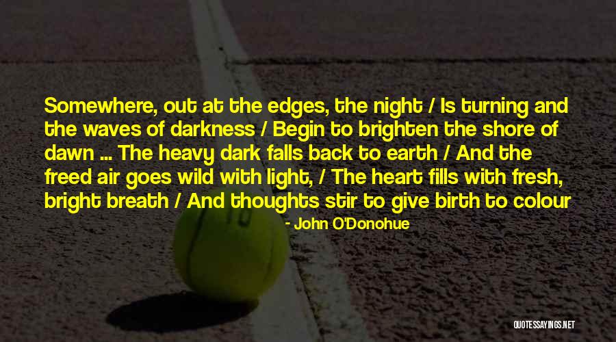 Dark Wild Night Quotes By John O'Donohue Dark Wild Night Quotes By John O'Donohue