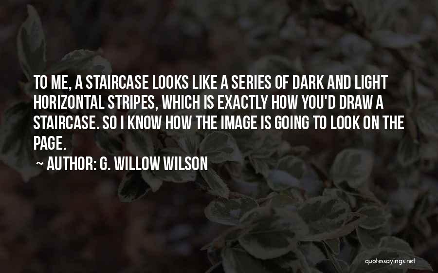 Dark Willow Quotes By G. Willow Wilson