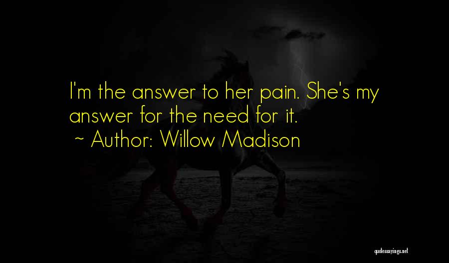 Dark Willow Quotes By Willow Madison