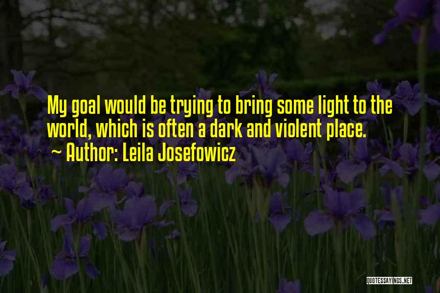 Dark World Quotes By Leila Josefowicz
