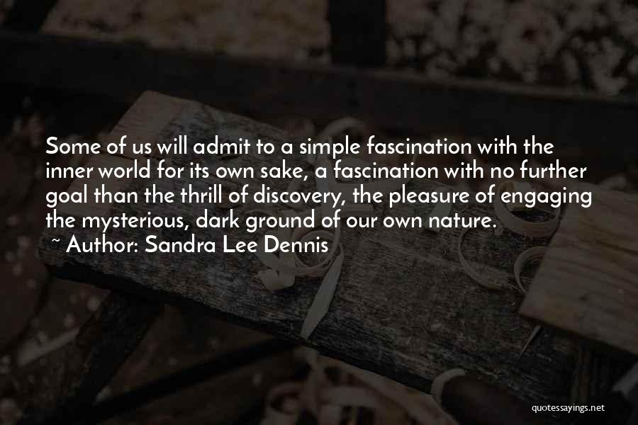 Dark World Quotes By Sandra Lee Dennis