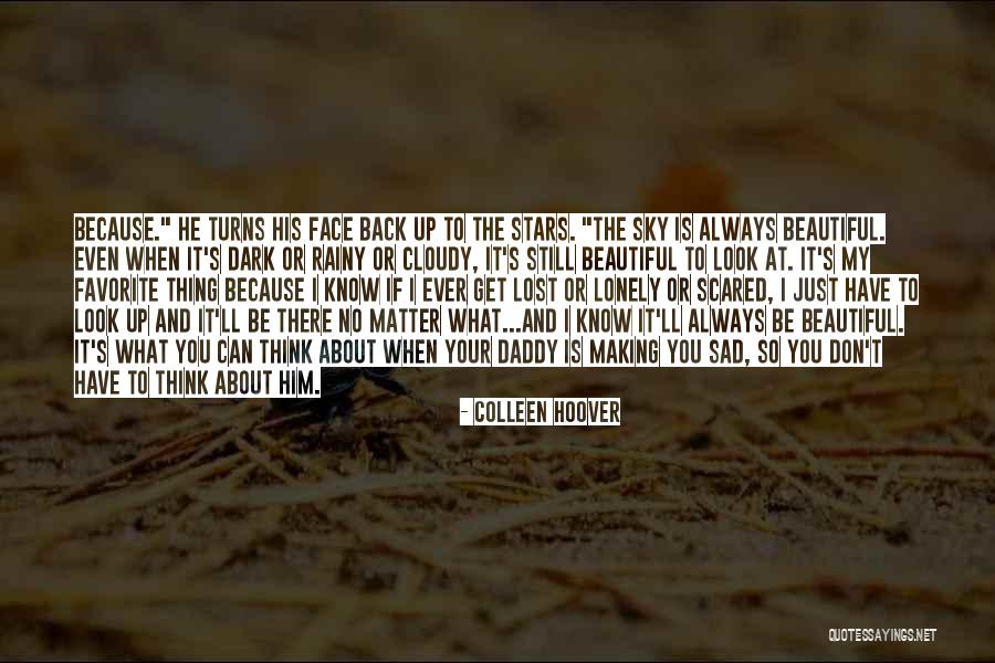 Dark Yet Beautiful Quotes By Colleen Hoover