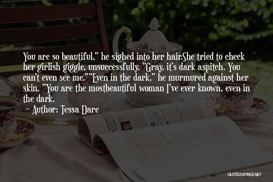 Dark Yet Beautiful Quotes By Tessa Dare