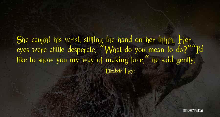 Darkborn Demo Quotes By Elizabeth Hoyt Darkborn Demo Quotes By Elizabeth Hoyt