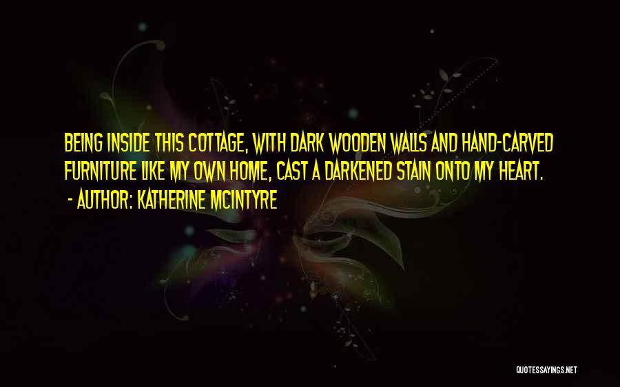 Darkened Heart Quotes By Katherine McIntyre