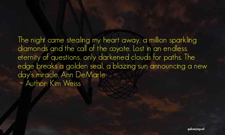 Darkened Heart Quotes By Kim Weiss