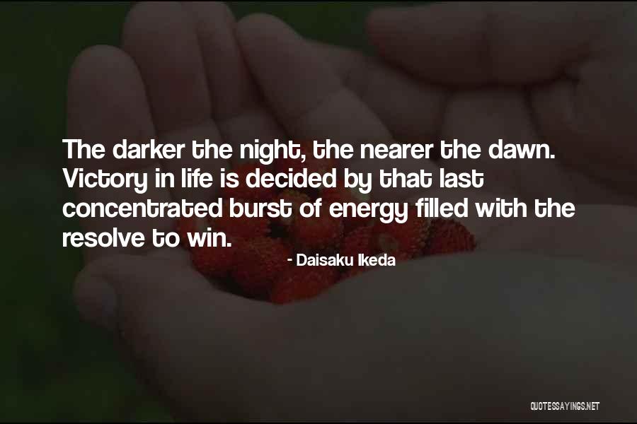 Darker Than Night Quotes By Daisaku Ikeda Darker Than Night Quotes By Daisaku Ikeda