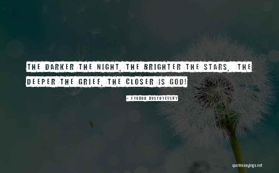 Darker Than Night Quotes By Fyodor Dostoyevsky Darker Than Night Quotes By Fyodor Dostoyevsky