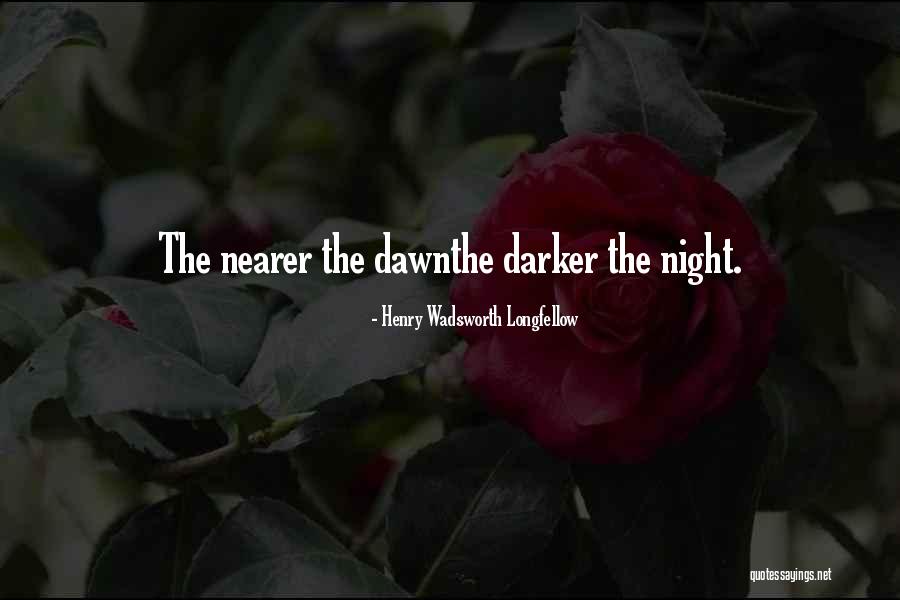 Darker Than Night Quotes By Henry Wadsworth Longfellow Darker Than Night Quotes By Henry Wadsworth Longfellow