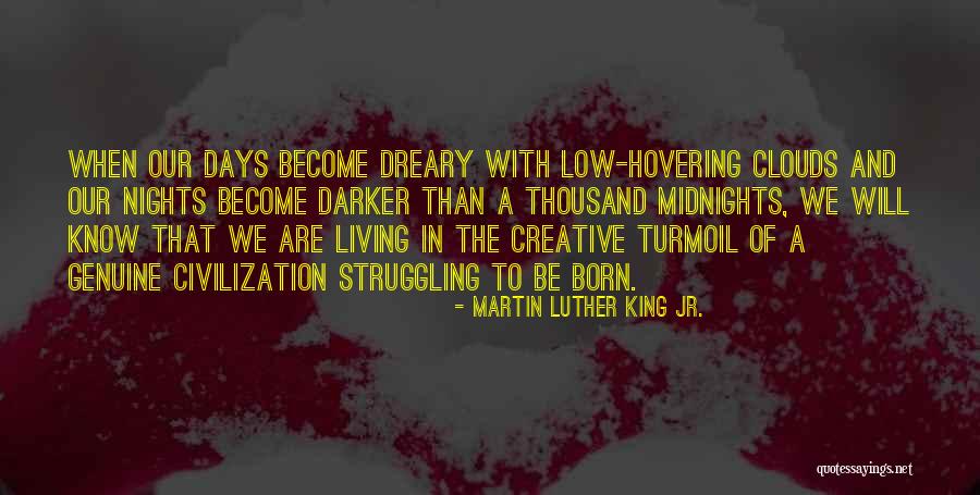 Darker Than Night Quotes By Martin Luther King Jr. Darker Than Night Quotes By Martin Luther King Jr.