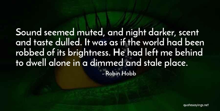 Darker Than Night Quotes By Robin Hobb Darker Than Night Quotes By Robin Hobb