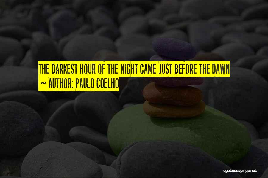 Darkest Before Dawn Quotes By Paulo Coelho