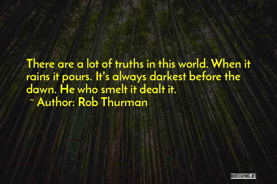 Darkest Before Dawn Quotes By Rob Thurman