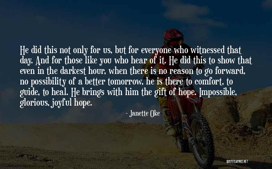 Darkest Day Quotes By Janette Oke Darkest Day Quotes By Janette Oke
