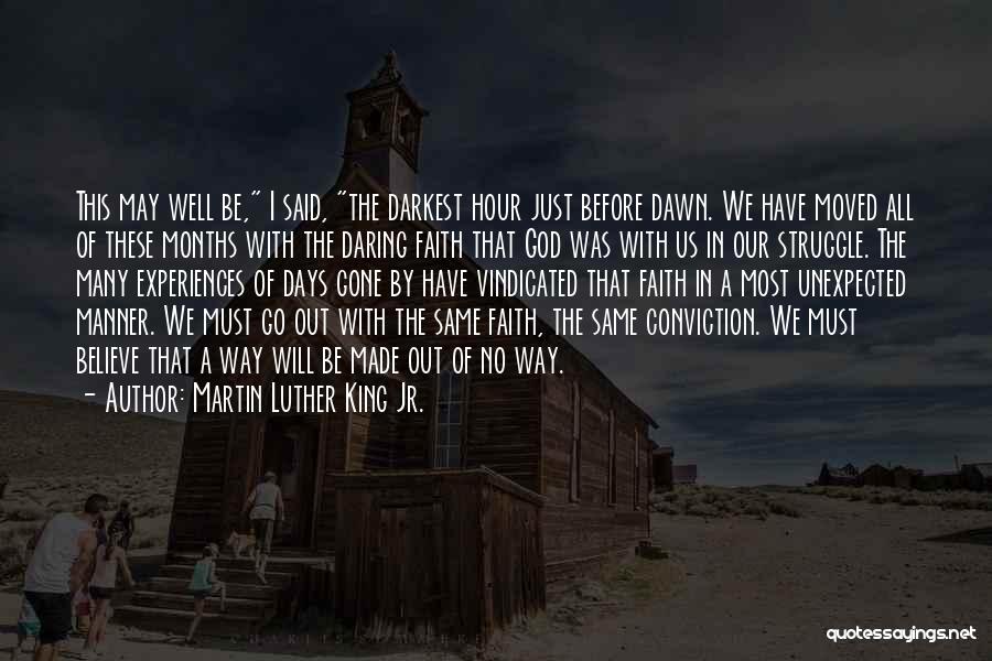 Darkest Hour Before Dawn Quotes By Martin Luther King Jr.