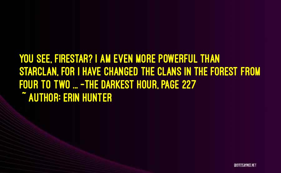 Darkest Hour Quotes By Erin Hunter