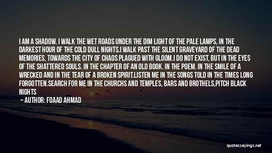 Darkest Hour Quotes By Foaad Ahmad