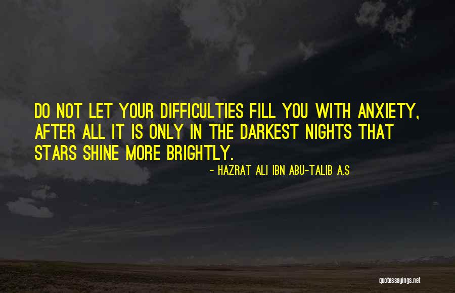 Darkest Life Quotes By Hazrat Ali Ibn Abu-Talib A.S Darkest Life Quotes By Hazrat Ali Ibn Abu-Talib A.S