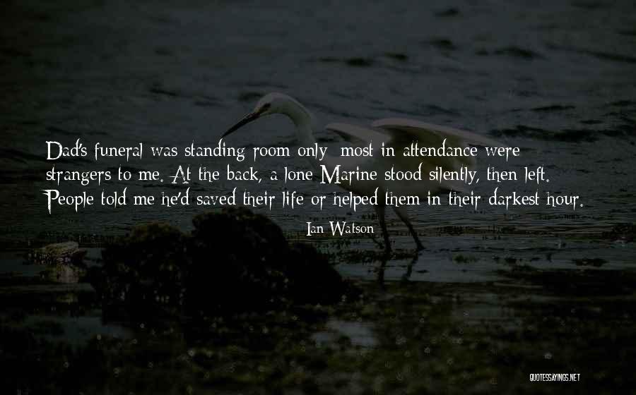 Darkest Life Quotes By Ian Watson Darkest Life Quotes By Ian Watson