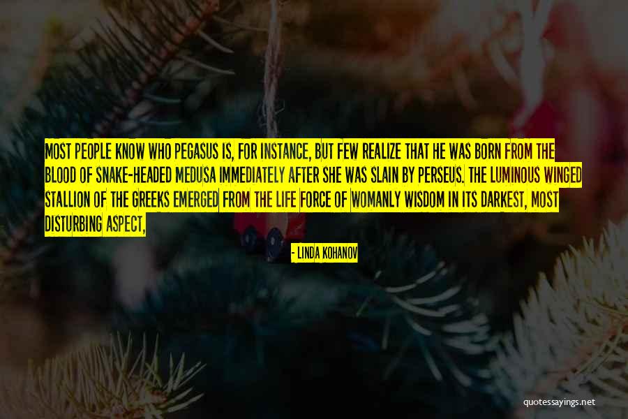Darkest Life Quotes By Linda Kohanov Darkest Life Quotes By Linda Kohanov
