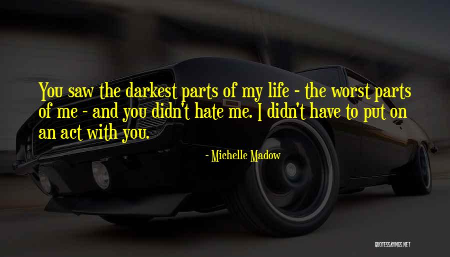 Darkest Life Quotes By Michelle Madow Darkest Life Quotes By Michelle Madow