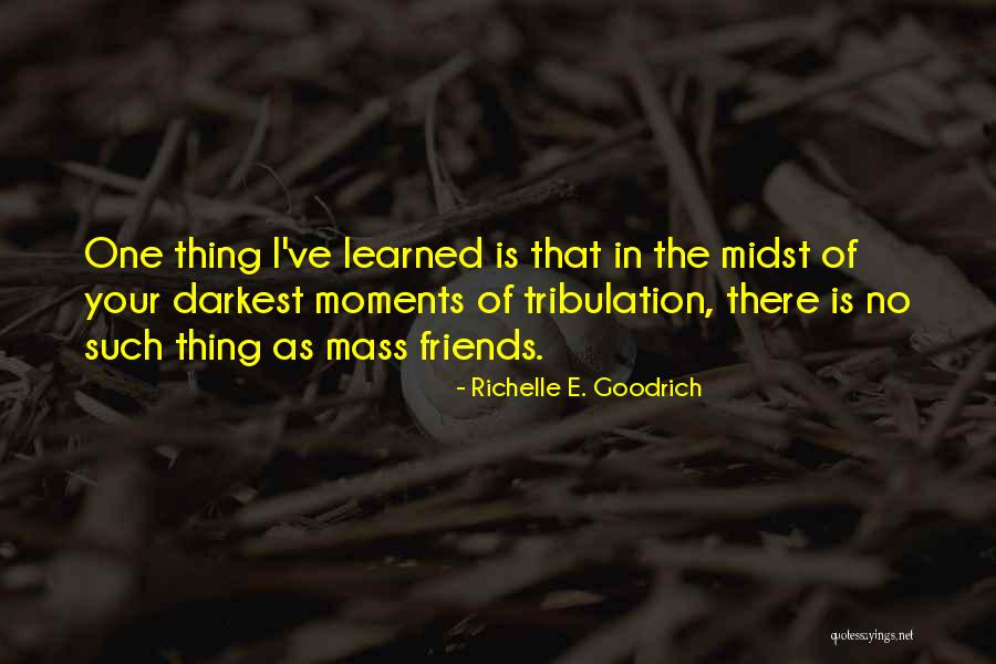 Darkest Life Quotes By Richelle E. Goodrich Darkest Life Quotes By Richelle E. Goodrich