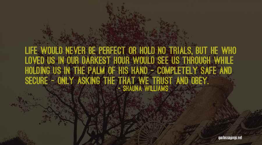 Darkest Life Quotes By Shauna Williams Darkest Life Quotes By Shauna Williams