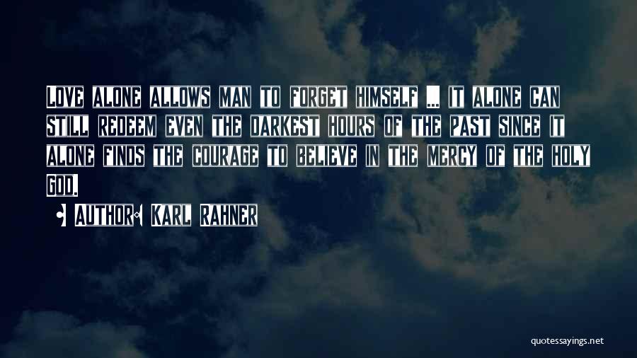 Darkest Mercy Quotes By Karl Rahner
