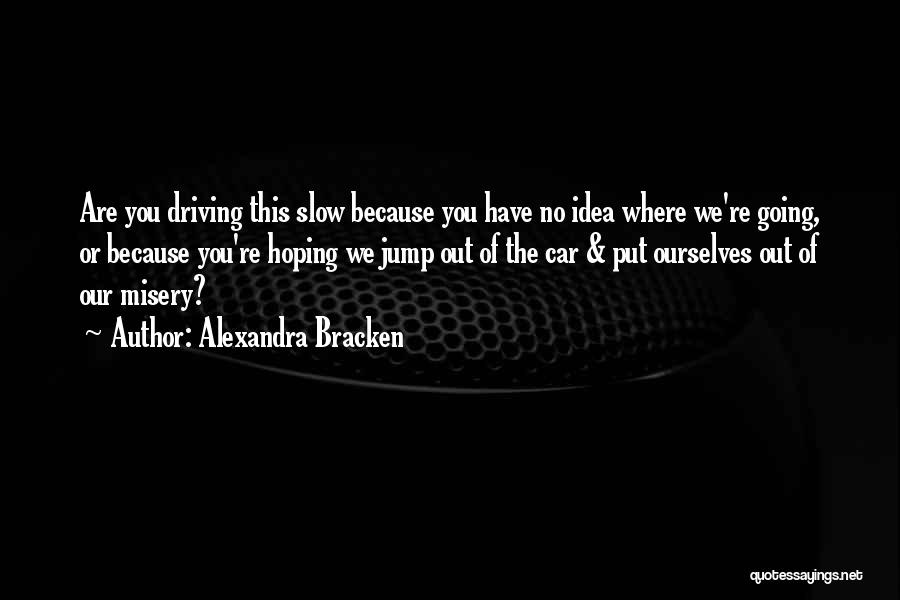 Darkest Minds Alexandra Bracken Quotes By Alexandra Bracken