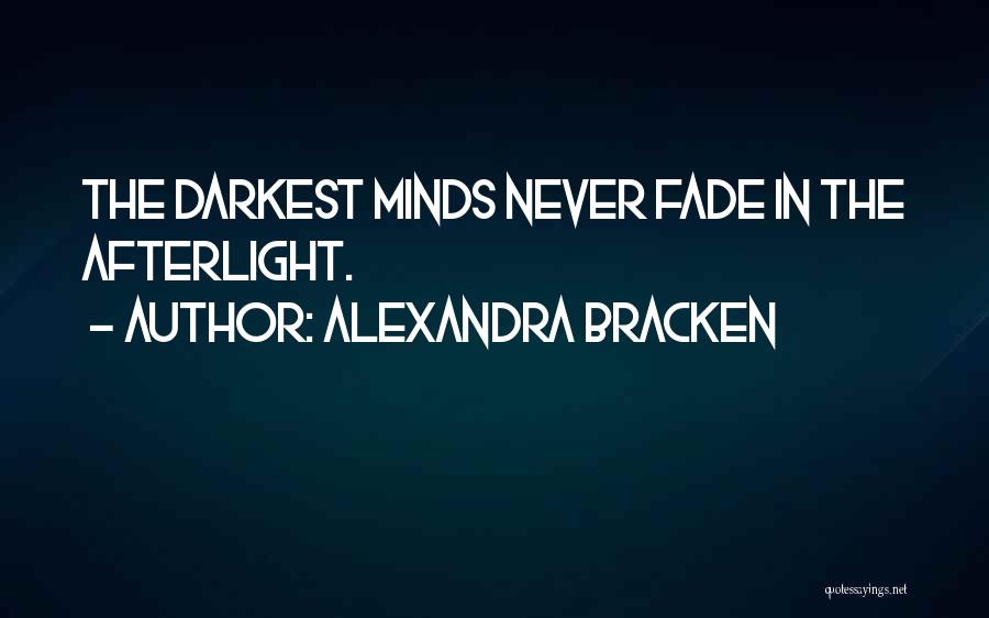 Darkest Minds Alexandra Bracken Quotes By Alexandra Bracken