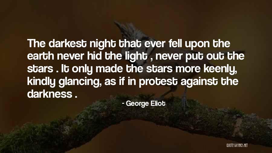 Darkest Night Quotes By George Eliot Darkest Night Quotes By George Eliot