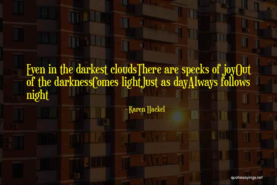 Darkest Night Quotes By Karen Hackel Darkest Night Quotes By Karen Hackel
