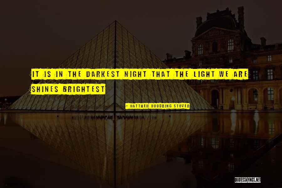 Darkest Night Quotes By Matthew Woodring Stover Darkest Night Quotes By Matthew Woodring Stover