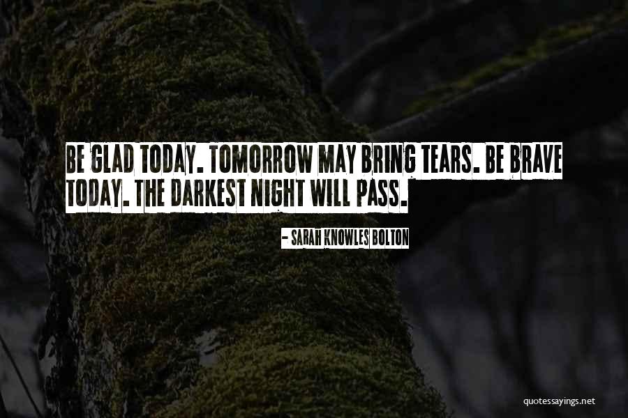 Darkest Night Quotes By Sarah Knowles Bolton Darkest Night Quotes By Sarah Knowles Bolton