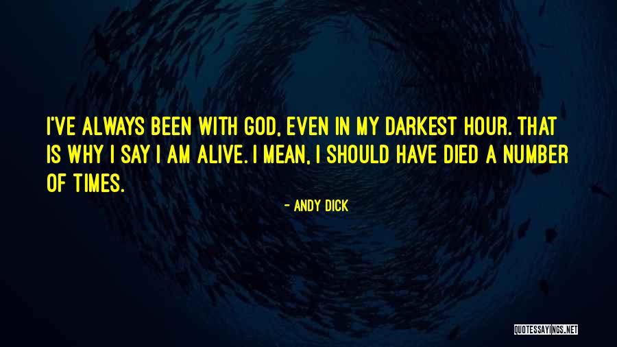 Darkest Of Times Quotes By Andy Dick Darkest Of Times Quotes By Andy Dick