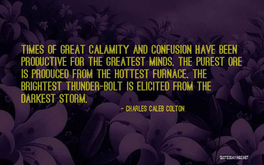 Darkest Of Times Quotes By Charles Caleb Colton Darkest Of Times Quotes By Charles Caleb Colton