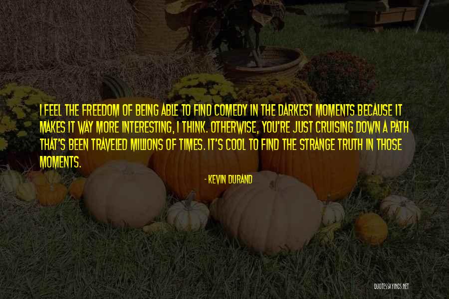 Darkest Quotes By Kevin Durand Darkest Quotes By Kevin Durand