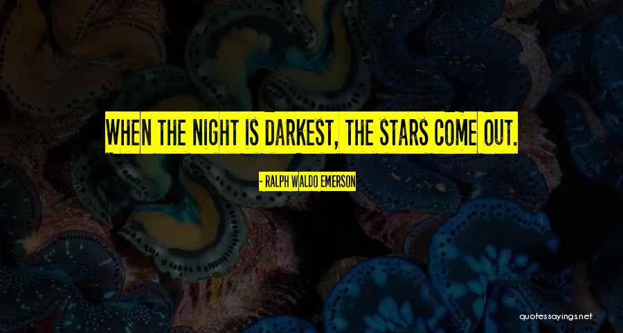 Darkest Quotes By Ralph Waldo Emerson