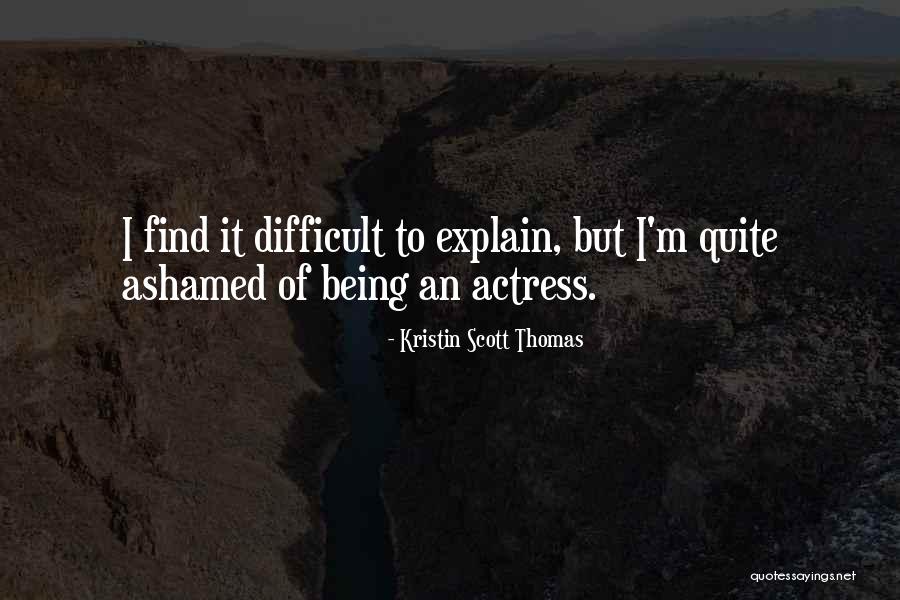 Darkitsmini Quotes By Kristin Scott Thomas Darkitsmini Quotes By Kristin Scott Thomas