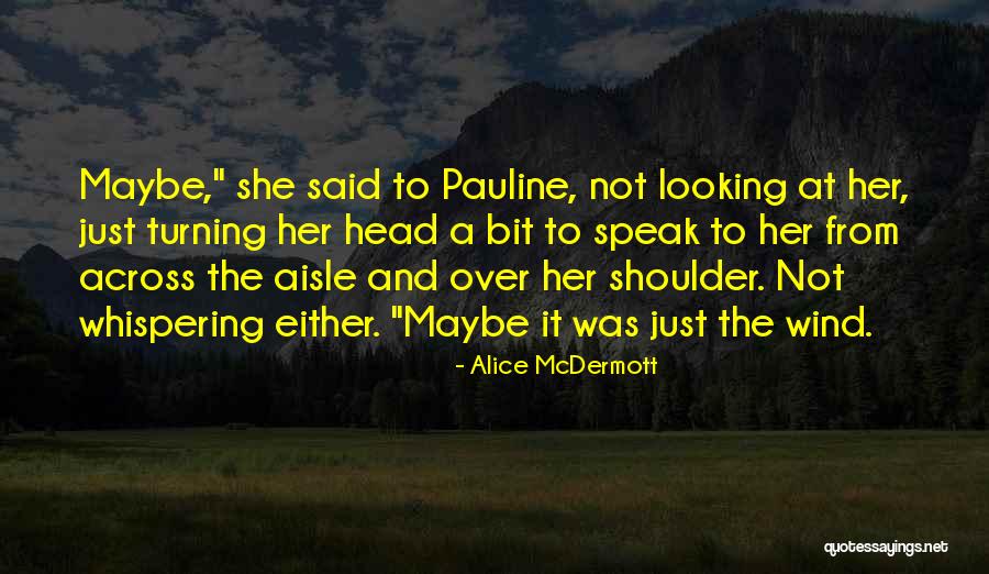Darklings The Darkness Quotes By Alice McDermott Darklings The Darkness Quotes By Alice McDermott