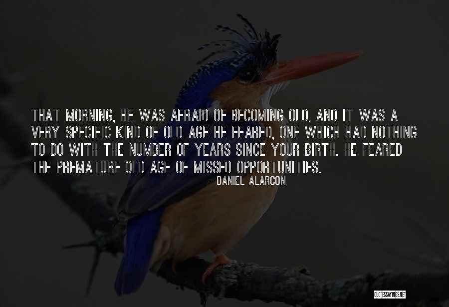 Darkly Dawns Quotes By Daniel Alarcon Darkly Dawns Quotes By Daniel Alarcon