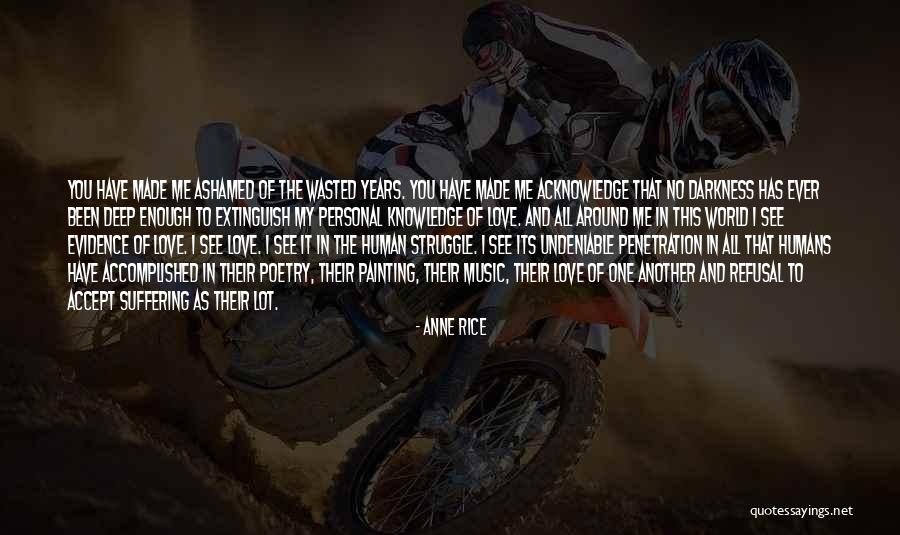 Darkness All Around Quotes By Anne Rice Darkness All Around Quotes By Anne Rice