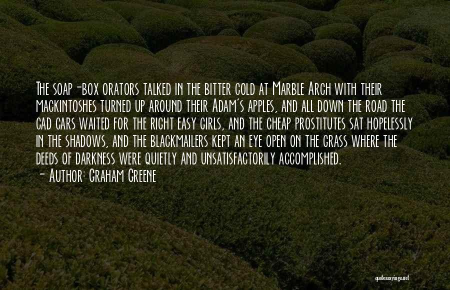 Darkness All Around Quotes By Graham Greene