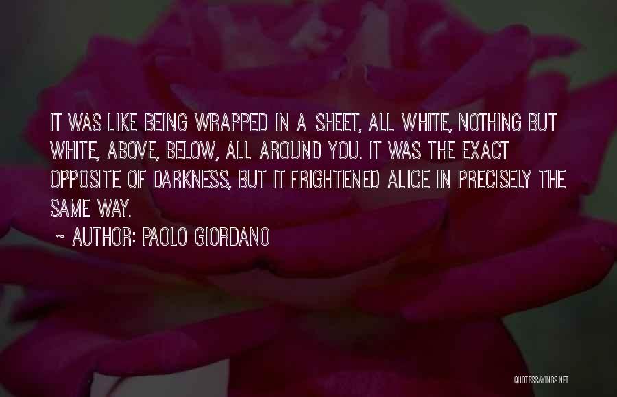 Darkness All Around Quotes By Paolo Giordano