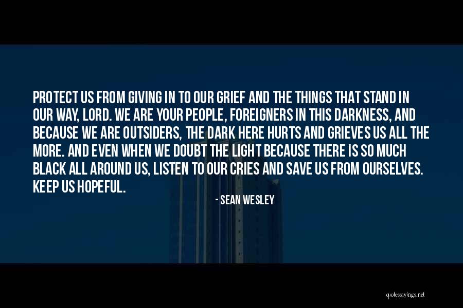 Darkness All Around Quotes By Sean Wesley