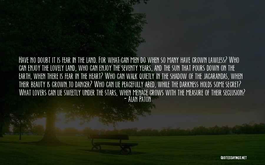 Darkness And Beauty Quotes By Alan Paton