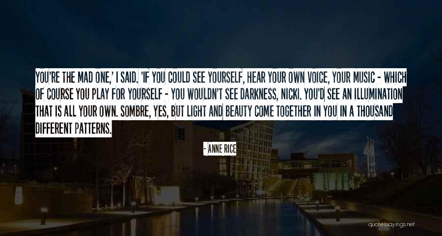 Darkness And Beauty Quotes By Anne Rice