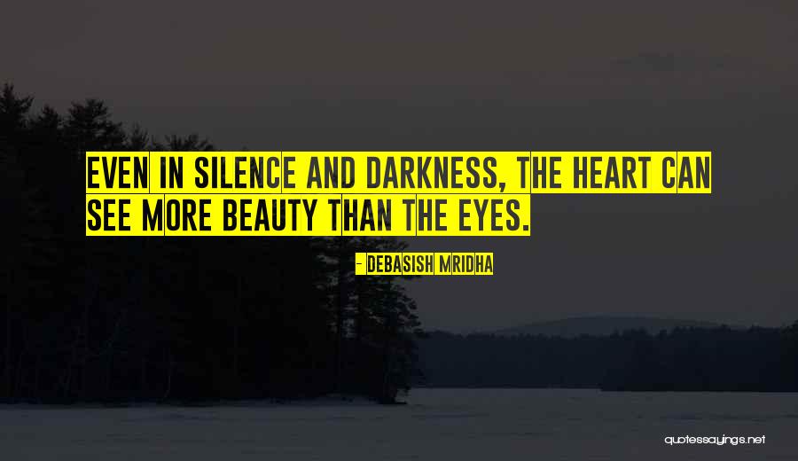 Darkness And Beauty Quotes By Debasish Mridha